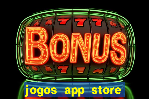 jogos app store para ganhar dinheiro